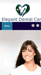 Mobile Screenshot of elegantdentalcare.com
